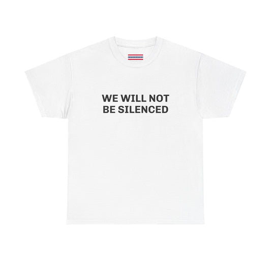 WE WILL NOT BE SILENCED SL Unisex Heavy Cotton Tee